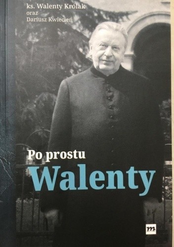 Po prostu Walenty - Walenty Królak