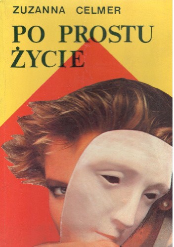 Po prostu życie - Zuzanna Celmer