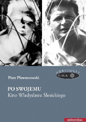 Po swojemu. Kino Władysława Ślesickiego - Piotr Pławuszewski