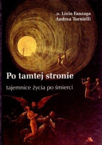 Po tamtej stronie. Tajemnice życia po śmierci - Andrea Tornielli