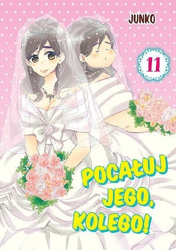 Pocałuj jego, kolego! #11 - Junko