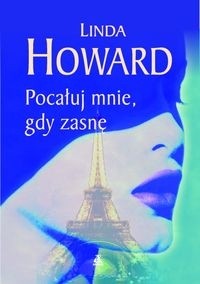 Pocałuj mnie, gdy zasnę - Linda Howard