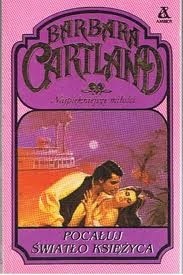 Pocałuj światło księżyca - Barbara Cartland