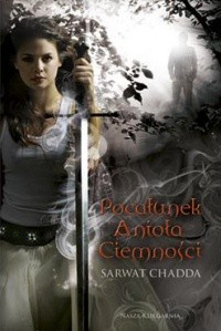 Pocałunek Anioła Ciemności - Sarwat Chadda