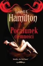 Pocałunek ciemności - Laurell K. Hamilton