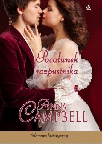 Pocałunek rozpustnika - Anna Campbell