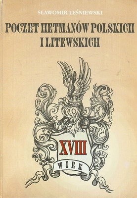 Poczet hetmanów polskich i litewskich - Sławomir Leśniewski