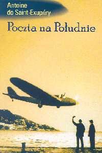 Poczta na południe - Antoine de Saint-Exupéry