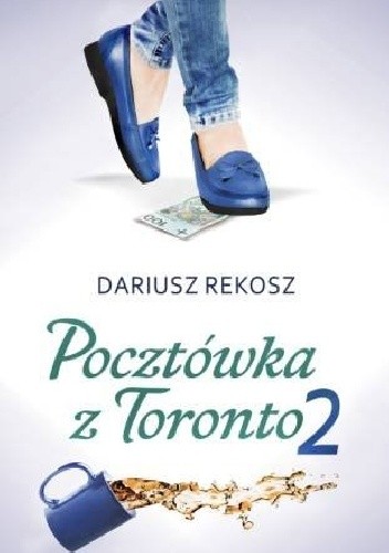 Pocztówka z Toronto. Tom 2 - Dariusz Rekosz