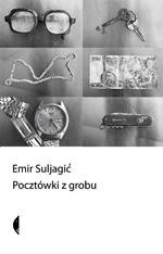 Pocztówki z grobu - Emir Suljagić