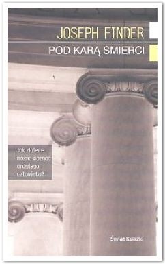 Pod karą śmierci - Joseph Finder