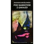 Pod namiotem z gwiazd - Zbigniew Wróblewski