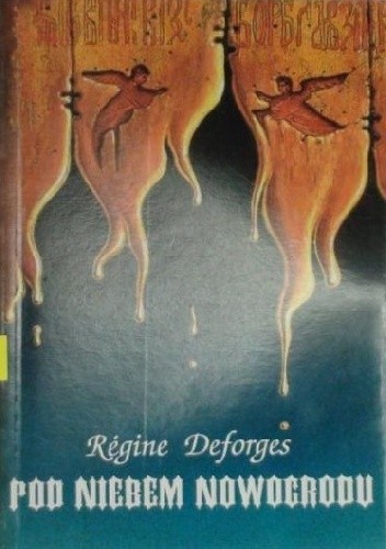 Pod niebem Nowogrodu - Régine Deforges