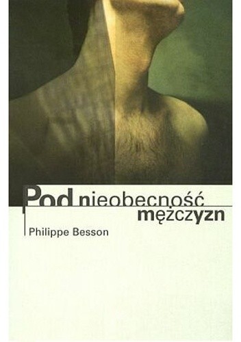 Pod nieobecność mężczyzn - Philippe Besson