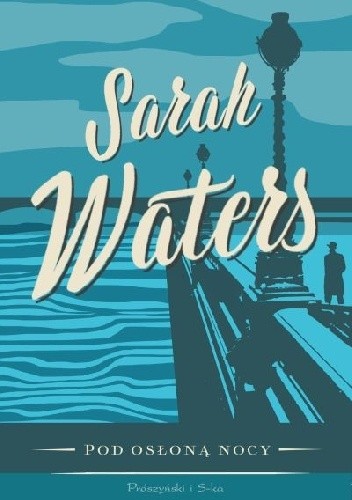 Pod osłoną nocy - Sarah Waters