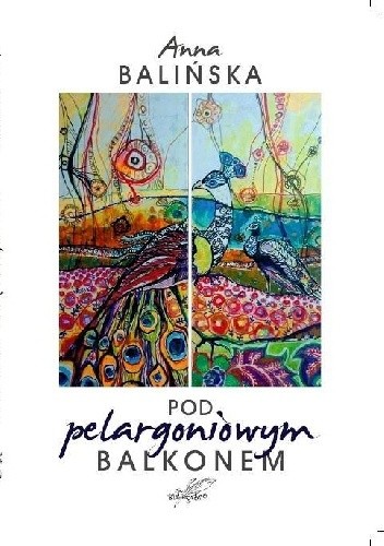 Pod pelargoniowym balkonem - Anna Balińska
