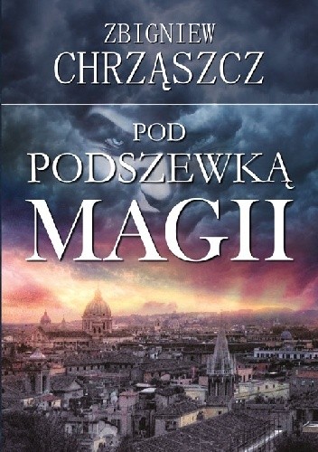 Pod podszewką magii - Zbigniew Chrząszcz
