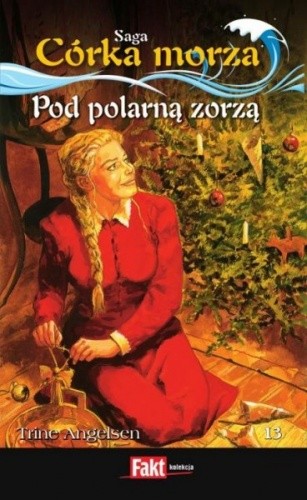 Pod polarną zorzą - Trine Angelsen