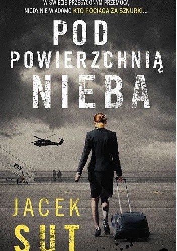 Pod powierzchnią nieba - Jacek Sut