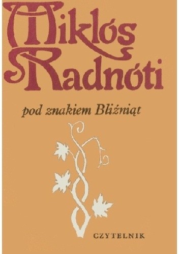 Pod znakiem Bliźniąt - Miklós Radnóti