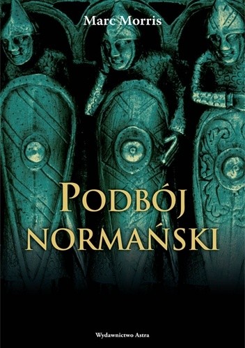 Podbój normański - Marc Morris