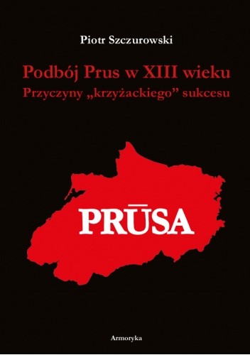 Podbój Prus w XIII wieku. Przyczyny 