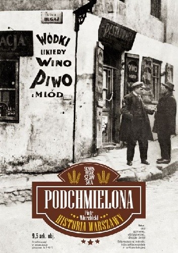 Podchmielona historia Warszawy - Piotr Wierzbicki