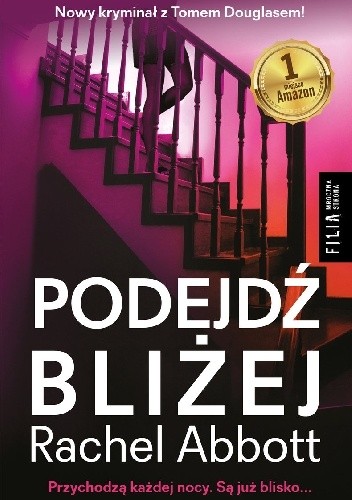 Podejdź bliżej - Rachel Abbott