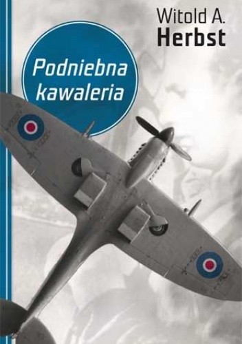 Podniebna Kawaleria - Witold A Herbst