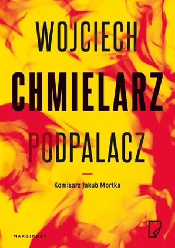 Podpalacz - Wojciech Chmielarz