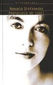 Podręcznik do ludzi - Manuela Gretkowska