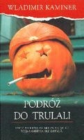 Podróż do Trulali - Wladimir Kaminer