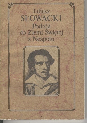 Podróż do Ziemi Świętej z Neapolu - Juliusz Słowacki