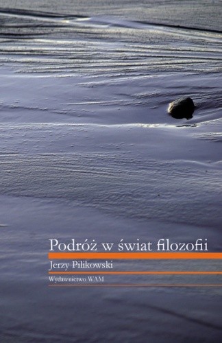 Podróż w świat filozofii - Jerzy Pilikowski
