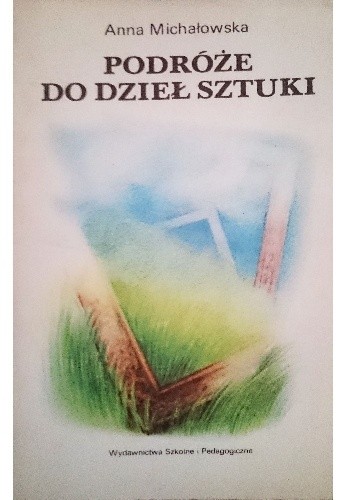 Podróże do dzieł sztuki - Anna Ziemba-Michałowska