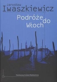 Podróże do Włoch - Jarosław Iwaszkiewicz