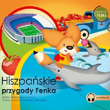 Podróże Fenka. Hiszpańskie przygody Fenka - Magdalena Gruca