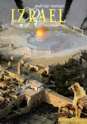 Podróże marzeń: Izrael - Annie Sacerdoti