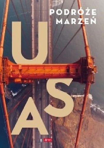 Podróże marzeń. USA - praca zbiorowa