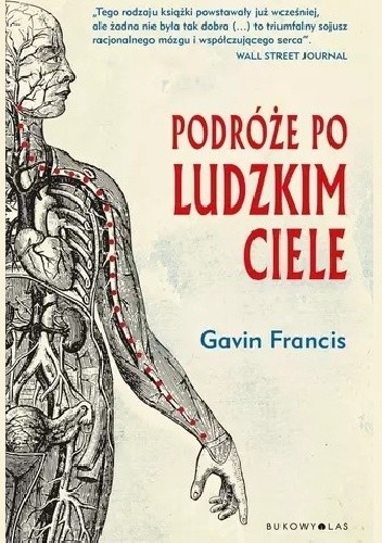 Podróże po ludzkim ciele - Gavin Francis