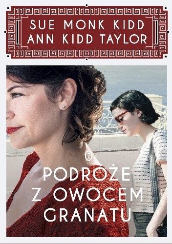 Podróże z owocem granatu - Sue Monk Kidd
