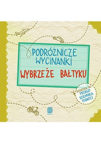 Podróżnicze wycinanki. Wybrzeże Bałtyku. Wydanie 1 - Agnieszka Krawczyk