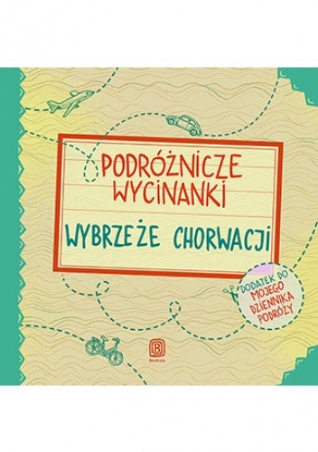 Podróżnicze wycinanki. Wybrzeże Chorwacji. Wydanie 1 - Agnieszka Krawczyk