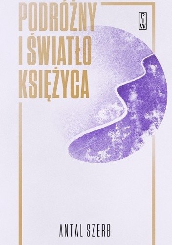 Podróżny i światło księżyca - Antal Szerb