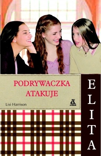Podrywaczka atakuje - Lisi Harrison