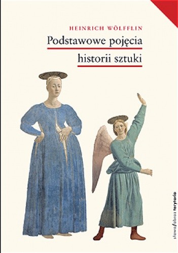 Podstawowe pojęcia historii sztuki. Problemy rozwoju stylu w sztuce nowożytnej - Henryk Wolfflin