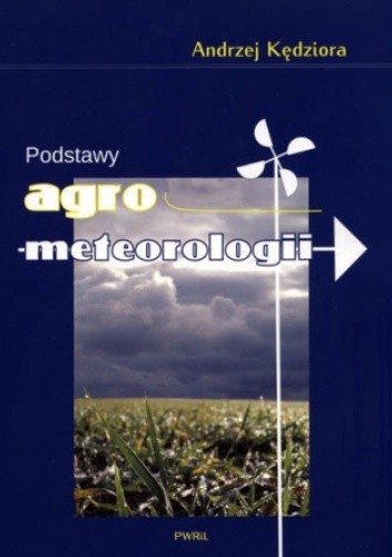 Podstawy agrometeorologii - Andrzej Kędziora