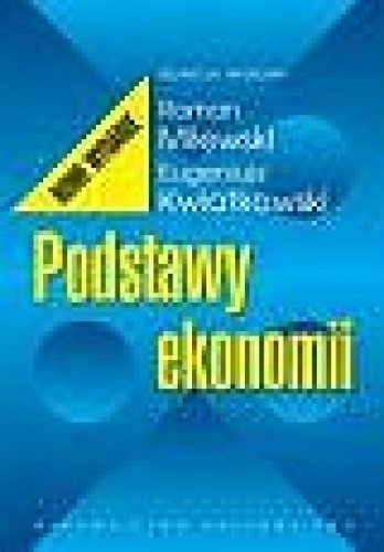 Podstawy ekonomii - Eugeniusz Kwiatkowski