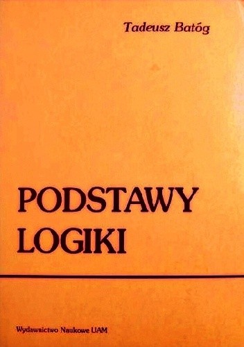 Podstawy logiki - Tadeusz Batóg