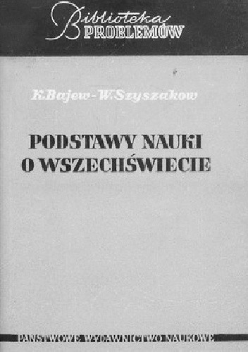 Podstawy nauki o wszechświecie - Khassan Baiev